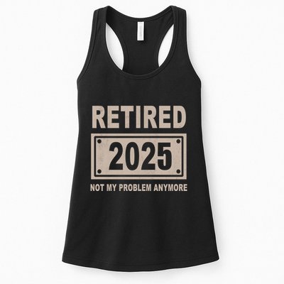 Funny Retired 2025 Not My Problem Anymore Womens Tank Top