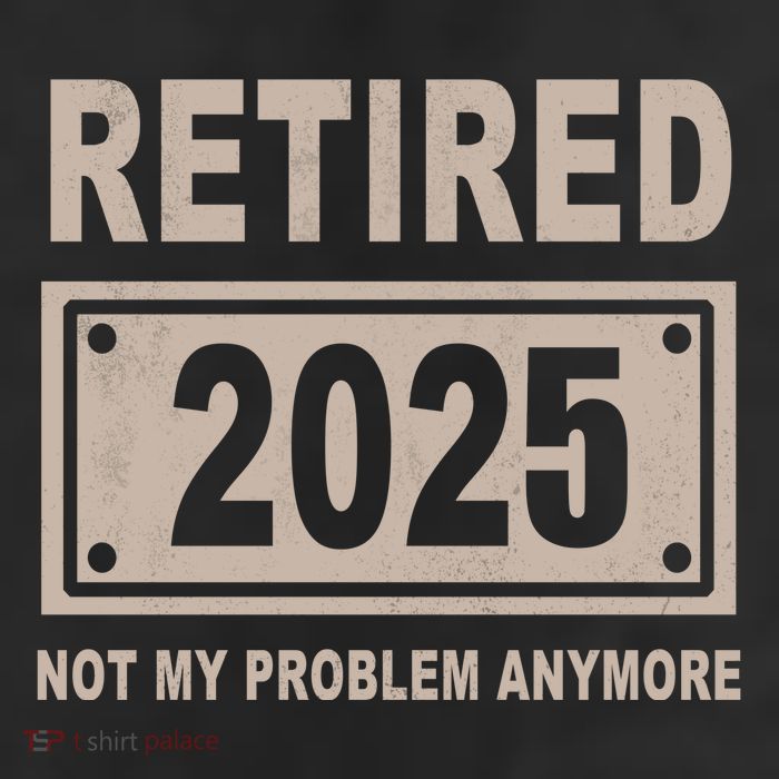 Funny Retired 2025 Not My Problem Anymore Golf Towel