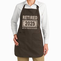 Funny Retired 2025 Not My Problem Anymore Apron
