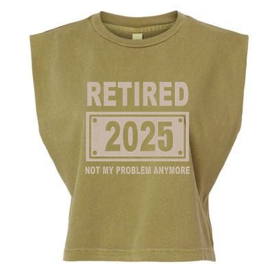 Funny Retired 2025 Not My Problem Anymore Garment-Dyed Women's Muscle Tee