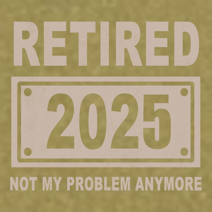 Funny Retired 2025 Not My Problem Anymore Garment-Dyed Women's Muscle Tee