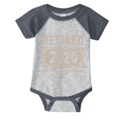 Funny Retired 2025 Not My Problem Anymore Infant Baby Jersey Bodysuit