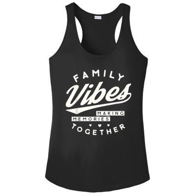 Family reunion 2025 Family Vibes Making Memories matching Ladies PosiCharge Competitor Racerback Tank