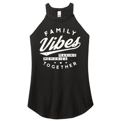 Family reunion 2025 Family Vibes Making Memories matching Women's Perfect Tri Rocker Tank