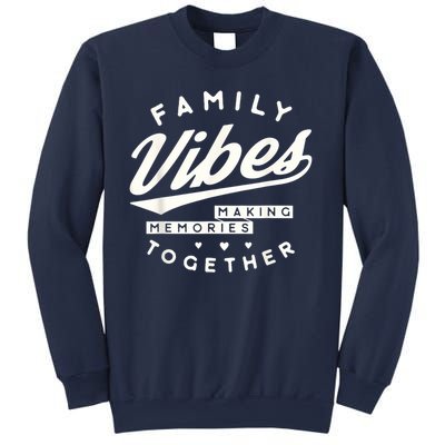 Family reunion 2025 Family Vibes Making Memories matching Sweatshirt