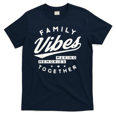Family reunion 2025 Family Vibes Making Memories matching T-Shirt