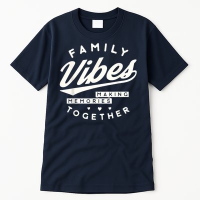Family reunion 2025 Family Vibes Making Memories matching Tall T-Shirt