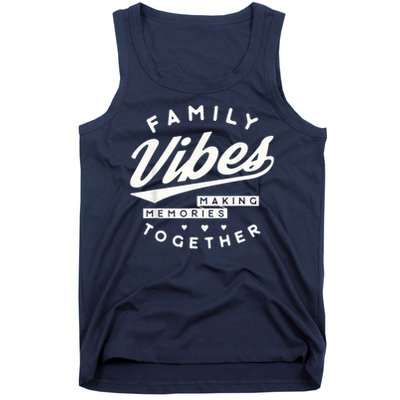 Family reunion 2025 Family Vibes Making Memories matching Tank Top