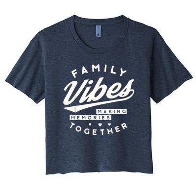 Family reunion 2025 Family Vibes Making Memories matching Crop Top
