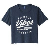 Family reunion 2025 Family Vibes Making Memories matching Women's Crop Top Tee