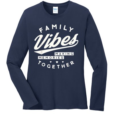 Family reunion 2025 Family Vibes Making Memories matching Ladies Long Sleeve Shirt
