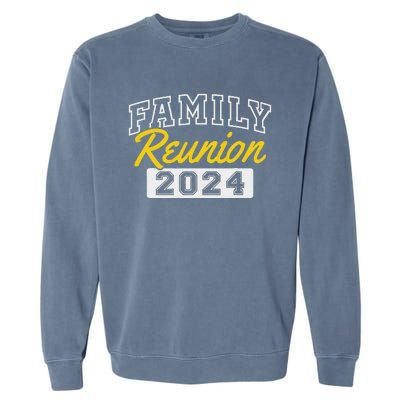 Family Reunion 2024 Gathering Fun Celebration Garment-Dyed Sweatshirt