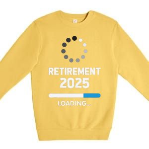 Funny Retirement 2025 Loading Retired Countdown In Progress Premium Crewneck Sweatshirt