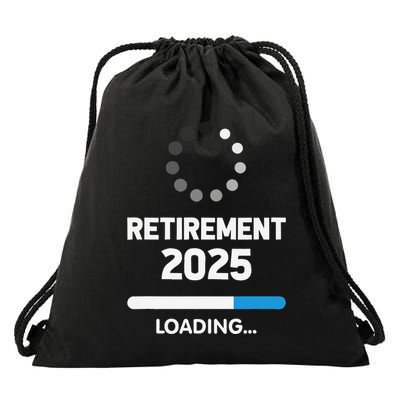 Funny Retirement 2025 Loading Retired Countdown In Progress Drawstring Bag