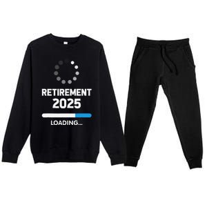 Funny Retirement 2025 Loading Retired Countdown In Progress Premium Crewneck Sweatsuit Set