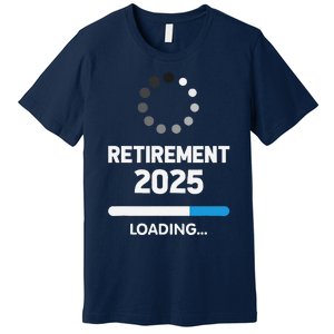 Funny Retirement 2025 Loading Retired Countdown In Progress Premium T-Shirt