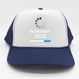 Funny Retirement 2025 Loading Retired Countdown In Progress Trucker Hat