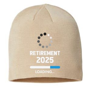 Funny Retirement 2025 Loading Retired Countdown In Progress Sustainable Beanie