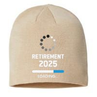 Funny Retirement 2025 Loading Retired Countdown In Progress Sustainable Beanie