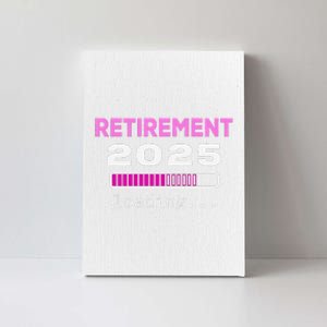 Funny Retirement 2025 Loading Retired Countdown Canvas