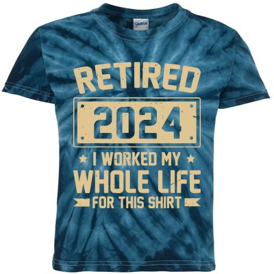 Funny Retired 2024 I Worked My Whole Life For This Kids Tie-Dye T-Shirt