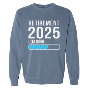 Funny Retirement 2025 Loading Funny Retiring Retired Garment-Dyed Sweatshirt