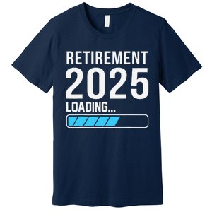 Funny Retirement 2025 Loading Funny Retiring Retired Premium T-Shirt