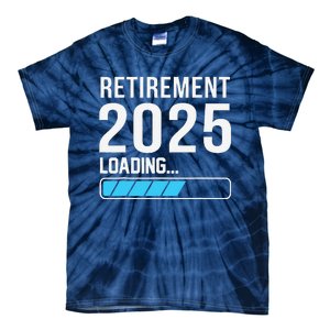 Funny Retirement 2025 Loading Funny Retiring Retired Tie-Dye T-Shirt