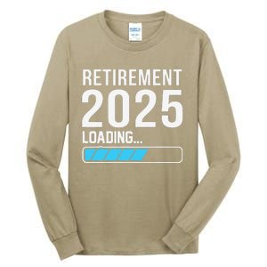 Funny Retirement 2025 Loading Funny Retiring Retired Tall Long Sleeve T-Shirt