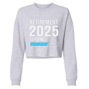 Funny Retirement 2025 Loading Funny Retiring Retired Cropped Pullover Crew