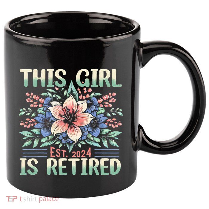 Flower Retired 2025 Not My Problem Anymore 11oz C Handle Ceramic Mug