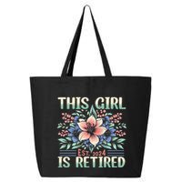 Flower Retired 2025 Not My Problem Anymore 25L Jumbo Tote