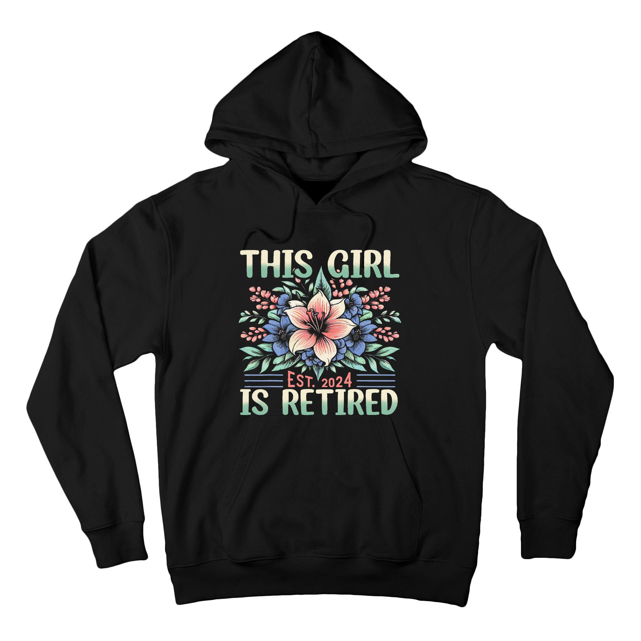 Flower Retired 2025 Not My Problem Anymore Tall Hoodie