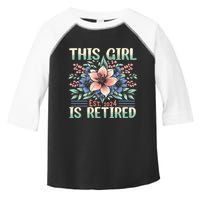 Flower Retired 2025 Not My Problem Anymore Toddler Fine Jersey T-Shirt