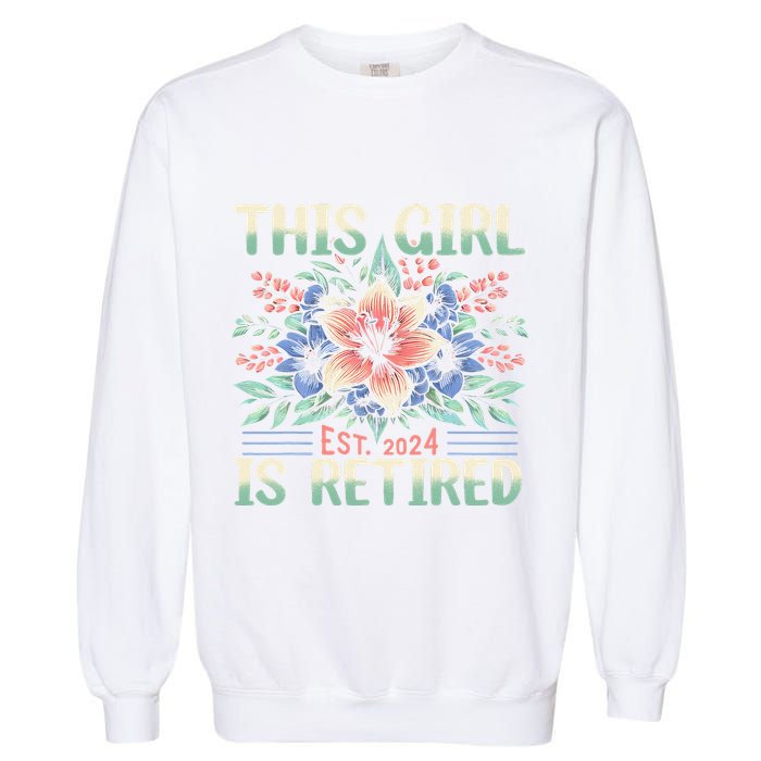 Flower Retired 2025 Not My Problem Anymore Garment-Dyed Sweatshirt