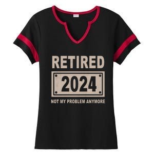 Funny Retired 2024 Not My Problem Anymore Ladies Halftime Notch Neck Tee