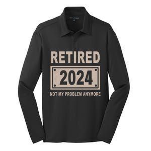 Funny Retired 2024 Not My Problem Anymore Silk Touch Performance Long Sleeve Polo