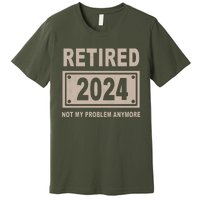 Funny Retired 2024 Not My Problem Anymore Premium T-Shirt