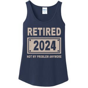 Funny Retired 2024 Not My Problem Anymore Ladies Essential Tank