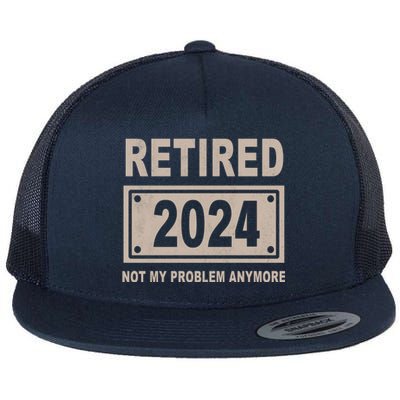 Funny Retired 2024 Not My Problem Anymore Flat Bill Trucker Hat