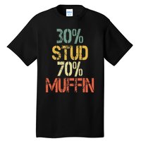 Funny Retro 30 Stud 70 Muffin Sarcasm Dad Bod Figure Tall T-Shirt