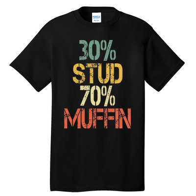 Funny Retro 30 Stud 70 Muffin Sarcasm Dad Bod Figure Tall T-Shirt