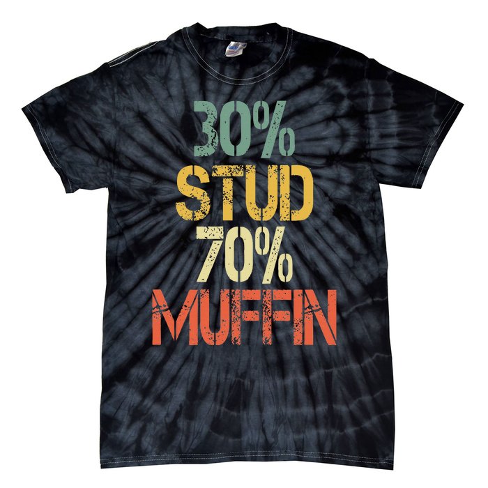 Funny Retro 30 Stud 70 Muffin Sarcasm Dad Bod Figure Tie-Dye T-Shirt