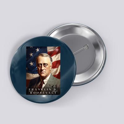 Franklin Roosevelt 32nd President Of The United States Portrait Button