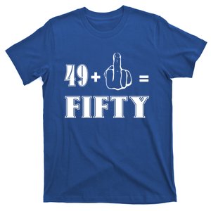 Funny Rude 50th Birthday Gift 49 Plus 1 Finger Equals 50 Funny Gift T-Shirt