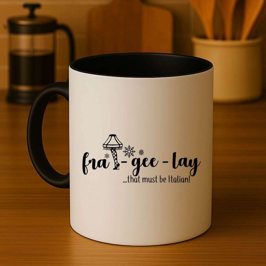 FRA-GEE-LAY That Must Be Italian Mug