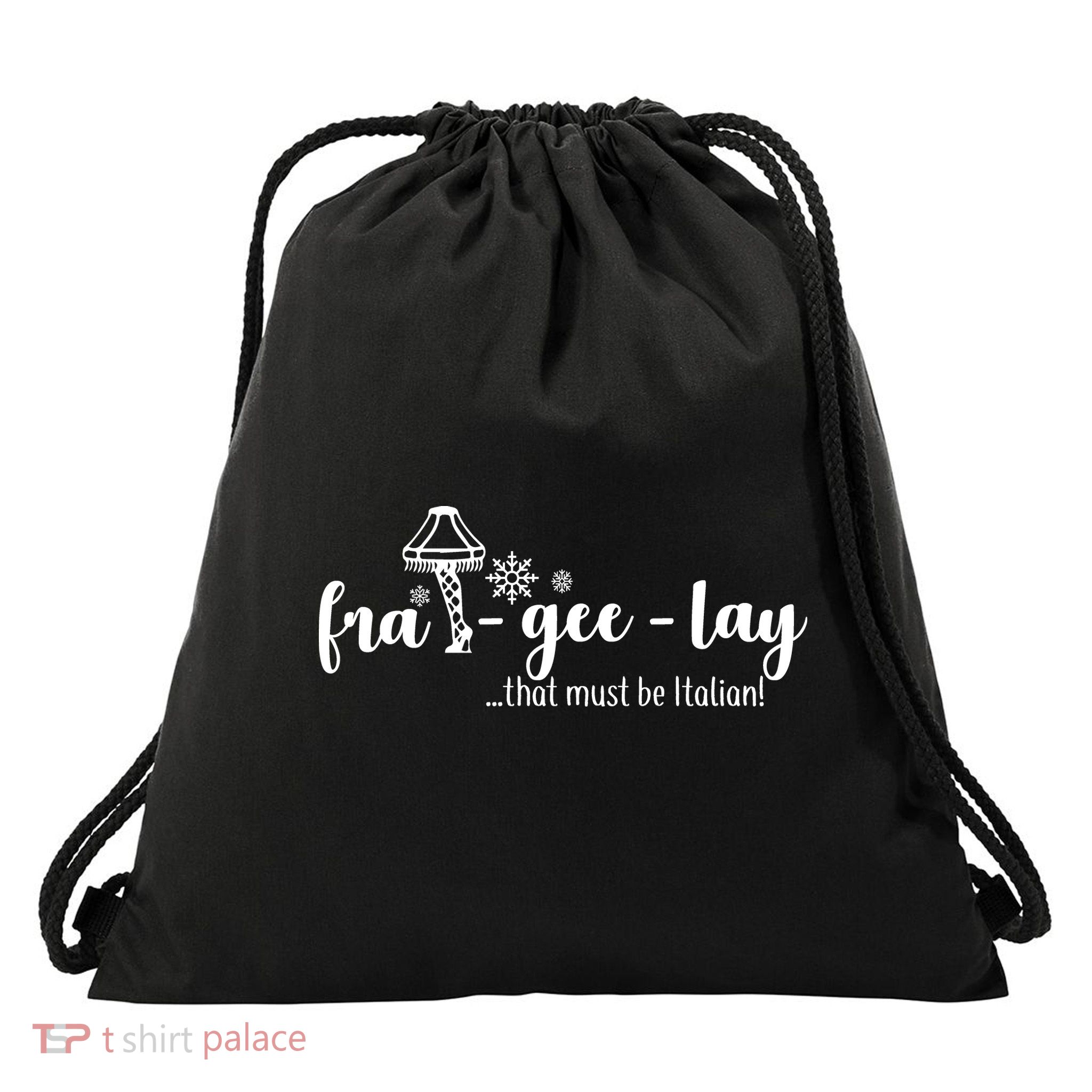 FRA-GEE-LAY That Must Be Italian Drawstring Bag