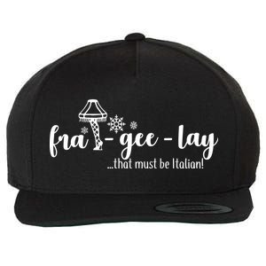 FRA-GEE-LAY That Must Be Italian Wool Snapback Cap