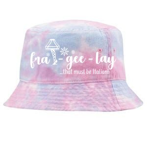 FRA-GEE-LAY That Must Be Italian Tie-Dyed Bucket Hat