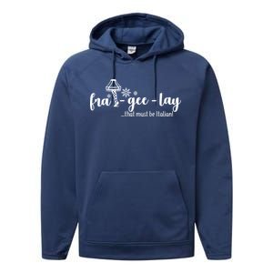 FRA-GEE-LAY That Must Be Italian Performance Fleece Hoodie